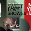 SPACE SHOWER SWEET LOVE SHOWER NEW YEAR LIVE 2025スカパーテレビ放送・配信視聴方法